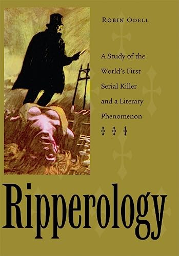 Beispielbild fr Ripperology : A Study of the World's First Serial Killer and a Literary Phenomenon zum Verkauf von Better World Books