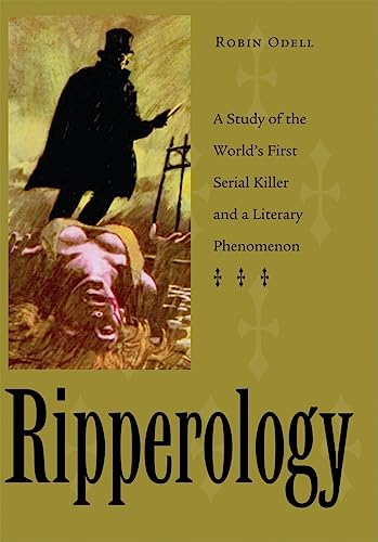 Stock image for Ripperology : A Study of the World's First Serial Killer and a Literary Phenomenon for sale by Better World Books
