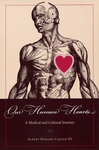 Imagen de archivo de Our Human Hearts : A Medical and Cultural Journey a la venta por Better World Books: West