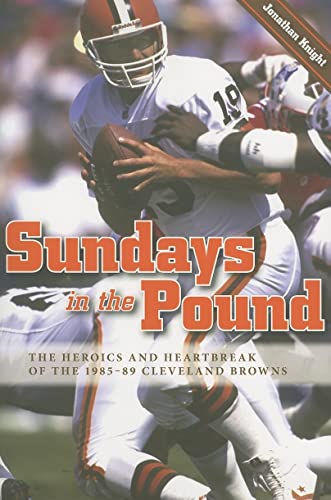 Immagine dell'editore per Sundays in the Pound: The Heroics and Heartbreak of the 1985-89 Cleveland Browns venduto da ThriftBooks-Atlanta