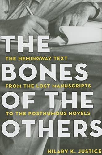 9780873388757: The Bones of the Others: The Hemingway Text from the Lost Manuscripts to the Posthumous Novels