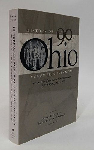 9780873388849: History of the 90th Ohio Volunteer Infantry: In the War of the Great Rebellion in the United States, 1861 to 1865 (Black Squirrel Books)