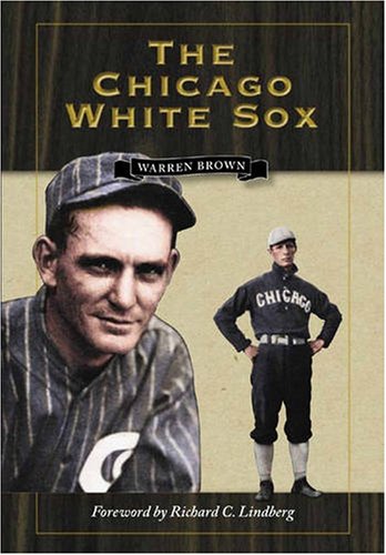 Stock image for The Chicago White Sox (Writing Sports Series) for sale by SecondSale