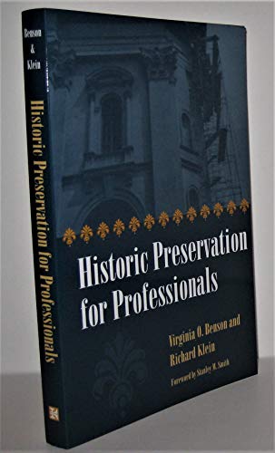 Historic Preservation for Professionals (9780873389273) by Virginia O. Benson; Richard Klein