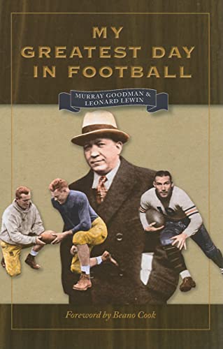 My Greatest Day in Football (Writing Sports Series) (9780873389297) by Murray Goodman; Leonard Lewin