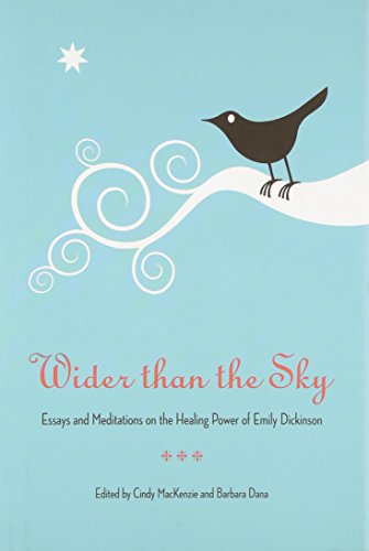 Beispielbild fr Wider Than the Sky: Essays and Meditations on the Healing Power of Emily Dickinson zum Verkauf von ThriftBooks-Atlanta