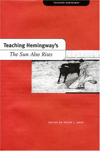 9780873389549: Teaching Hemingway's The Sun Also Rises (Teaching Hemingway Series)
