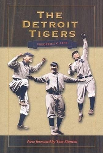 The Detroit Tigers (Writing Sports Series) - Frederick George Lieb