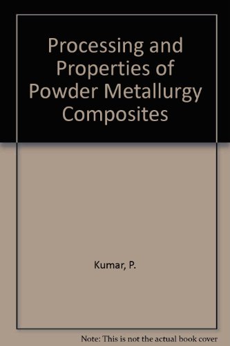 Imagen de archivo de Processing and Properties of Powder Metallurgy Composites a la venta por RPL Library Store