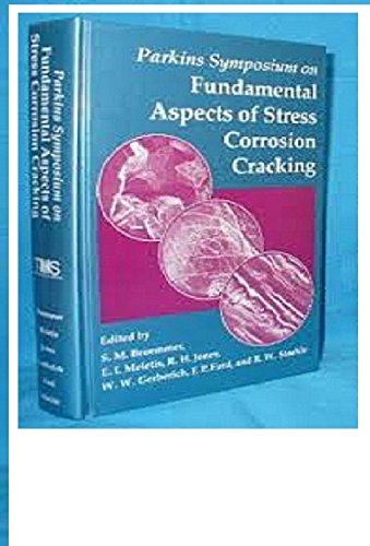 Beispielbild fr Parkins Symposium on Fundamental Aspects of Stress Corrosion Cracking: Proceedings of a Symposium Sponsored by Tms/Ams-Msd Corrosion & . Meeting in Cincinnati, Ohio (585 P. : Ill) zum Verkauf von Buchpark