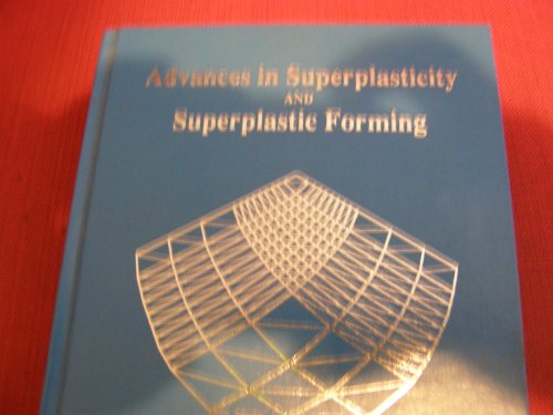 Beispielbild fr Advances in Superplasticity and Superplastic Forming zum Verkauf von Better World Books