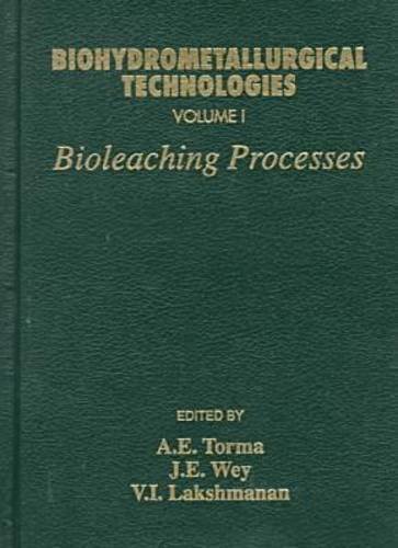 Stock image for Biohydrometallurgical Technologies: Proceedings of an International Biohydrometallurgy Symposium Held in Jackson Hole, Wyoming, Usa, August 22-25, 1993 for sale by Bartlesville Public Library