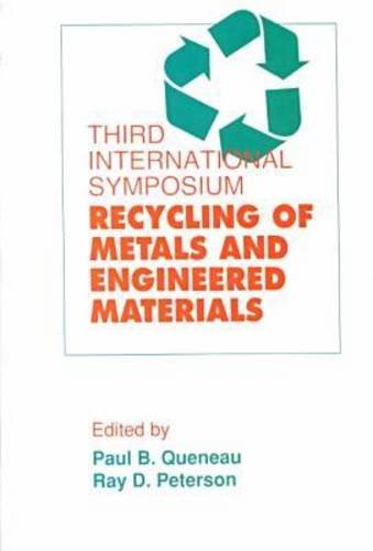 Stock image for Recycling of Metals and Engineered Materials, Third International Symposium for sale by About Books