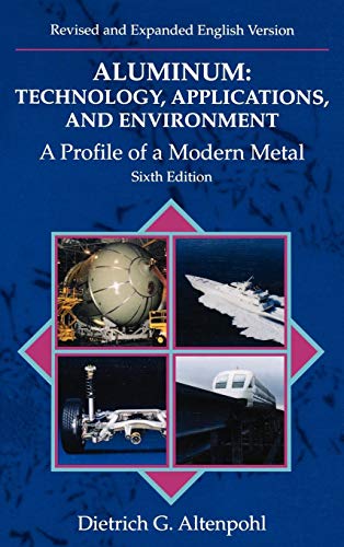 9780873394062: Aluminium Tech Apps Environ 6E: A Profile of a Modern Metal Aluminum from Within
