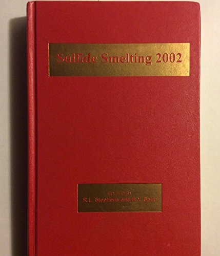 Imagen de archivo de Sulfide Smelting 2002 a la venta por Books Puddle