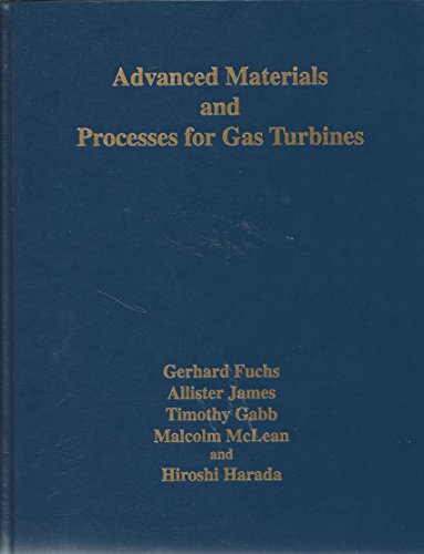 Stock image for Advanced Materials and Processes for Gas Turbines for sale by Books Puddle