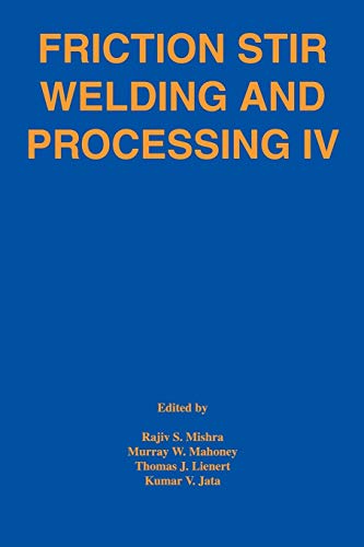 Immagine dell'editore per Friction Stir Welding and Processing IV venduto da Sequitur Books