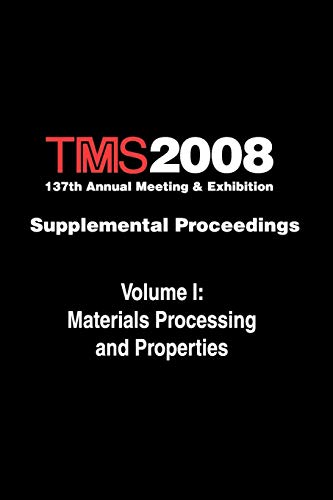 Stock image for TMS 2008 137th Annual Meeting & Exhibition Supplemental Proceedings for sale by Books Puddle