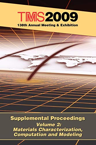 Stock image for TMS 2009 138th Annual Meeting and Exhibition Supplemental Proceedings, Vol. 2 for sale by Majestic Books