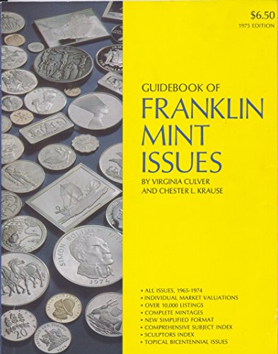 Guidebook of Franklin Mint Issues 1975 Edition. - Chester L.;Culver, Virginia Krause