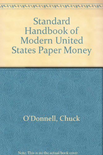 Standard Handbook of Modern United States Paper Money