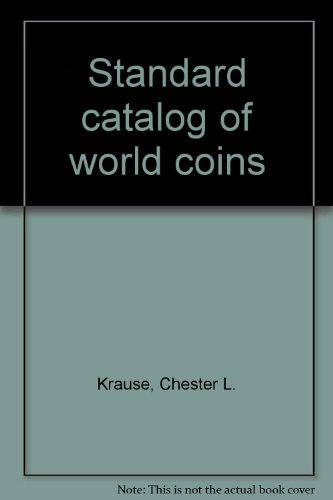 9780873410809: Standard catalog of world coins [Paperback] by Krause, Chester L.; Mishler, C...