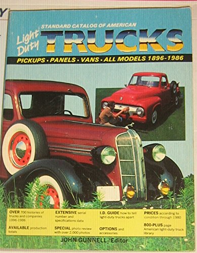 9780873410915: Standard Catalog of American Light Duty Trucks: Pick-ups, Panel Vans, All Models, 1896-1986