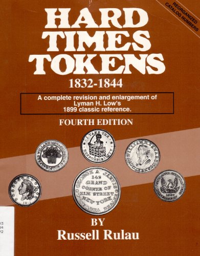 Beispielbild fr Hard Times Tokens 1832-1844 zum Verkauf von Doc O'Connor