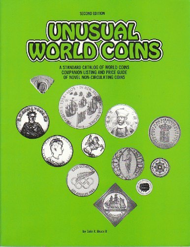 Stock image for Unusual World Coins: A Standard Catalog of World Coins Companion Listing and Price Guide of Novel Non-Circulating Coins for sale by Half Price Books Inc.