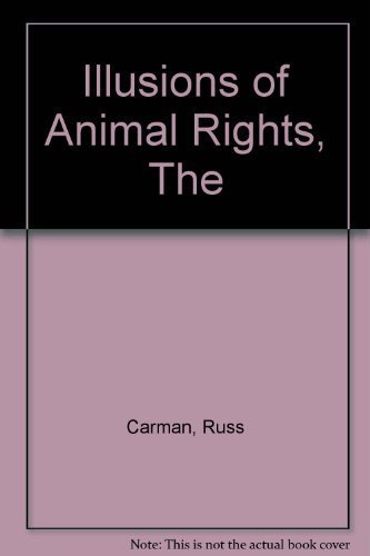 Stock image for Illusions of Animal Rights for sale by Books of the Smoky Mountains