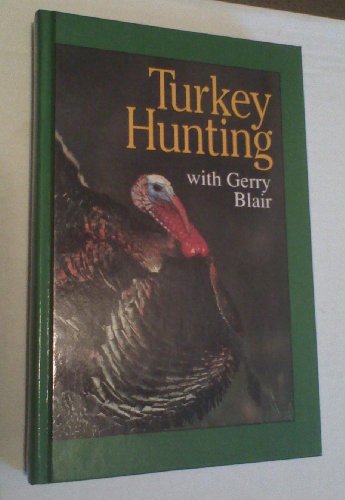 Stock image for Turkey Hunting With Gerry Blair for sale by Books to Die For