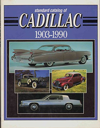 Stock image for Standard Catalog of Cadillac: 1903-1990 for sale by Wonder Book