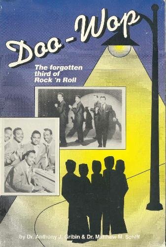 Stock image for Doo-Wop: The Forgotten Third of Rock 'N Roll for sale by Idaho Youth Ranch Books