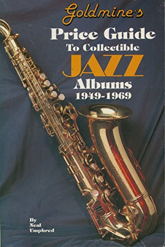 Stock image for Goldmine's Price Guide to Collectible Jazz Albums, 1949-1969 for sale by Book Stall of Rockford, Inc.