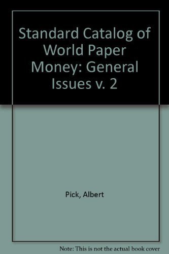 Stock image for Standard Catalog of World Paper Money - Volume 2: General Issues for sale by Blue Vase Books