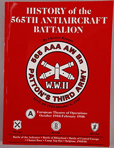 Beispielbild fr History of the 565th Antiaircraft Battalion; European Theatre of Operations, Oct. 1944-Feb. 1946 zum Verkauf von COLLINS BOOKS