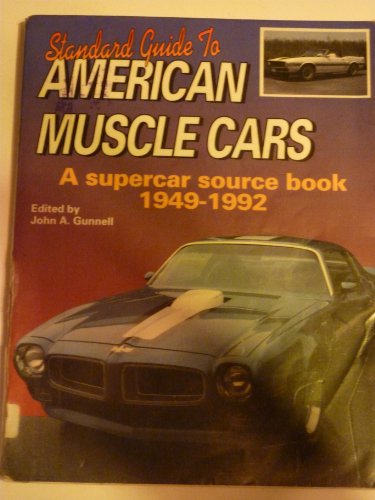 Stock image for Standard Guide to American Muscle Cars: A Supercar Source Book 1949-1992 for sale by HPB-Red