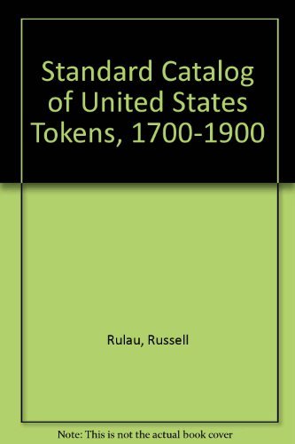 Beispielbild fr Standard Catalog of United States Tokens, 1700-1900 zum Verkauf von ThriftBooks-Atlanta