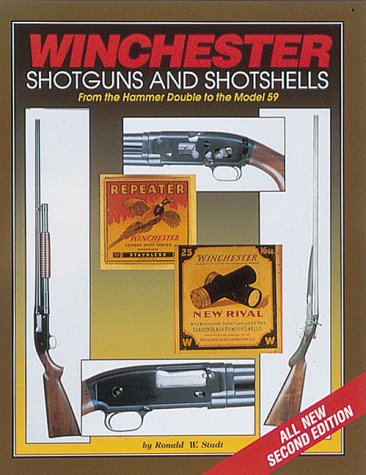 Stock image for Winchester Shotguns and Shotshells: From the Hammer Double to the Model 59 for sale by Night Heron Books