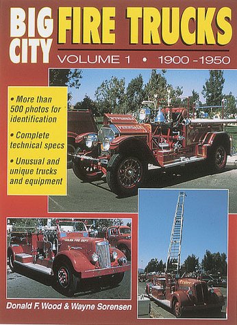 Stock image for Big City Fire Trucks Vol. I : 1900-1950 for sale by Better World Books