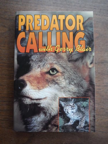 Stock image for Predator Calling with Gerry Blair for sale by Better World Books