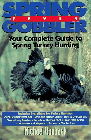 Spring Gobbler Fever.