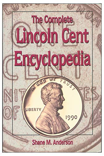 Stock image for The Complete Lincoln Cent Encyclopedia for sale by Front Cover Books