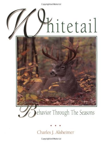 Beispielbild fr Whitetail Behavior Through the Seasons zum Verkauf von Better World Books