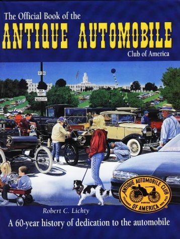 Stock image for The Official Book of the Antique Automobile Club of America: A 60-Year History of Dedication to the Autombile for sale by Discover Books