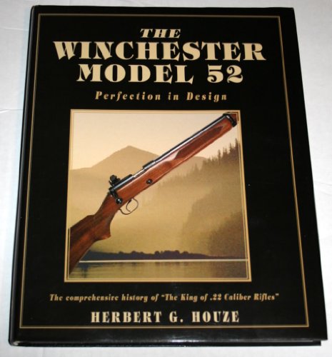 9780873414876: The Winchester Model 52: Perfection in Design