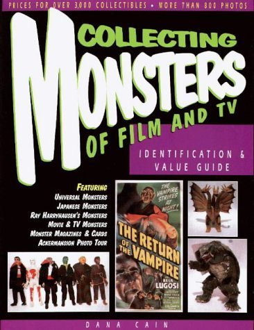 Stock image for Collecting Monsters of Film and TV: Identification Value Guide for sale by Blue Vase Books