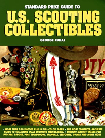 Beispielbild fr The Standard Price Guide to U. S. Scouting Collectibles : IDand Price Guide for Cub, Scout and Explorer Programs zum Verkauf von Better World Books