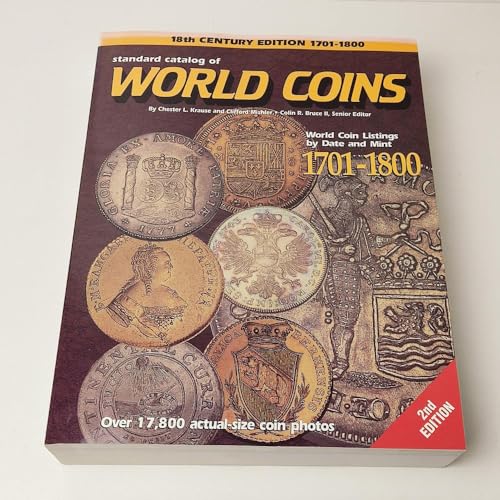 Imagen de archivo de Standard Catalog of World Coins: Eighteenth Century, 1701-1800 (Standard Catalog of World Coins. Eighteenth Century, 1701-1800, 2nd ed) a la venta por GF Books, Inc.