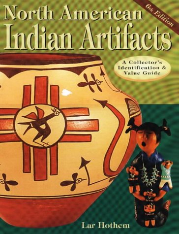 9780873415545: North American Indian Artifacts: A Collector's Identification and Value Guide